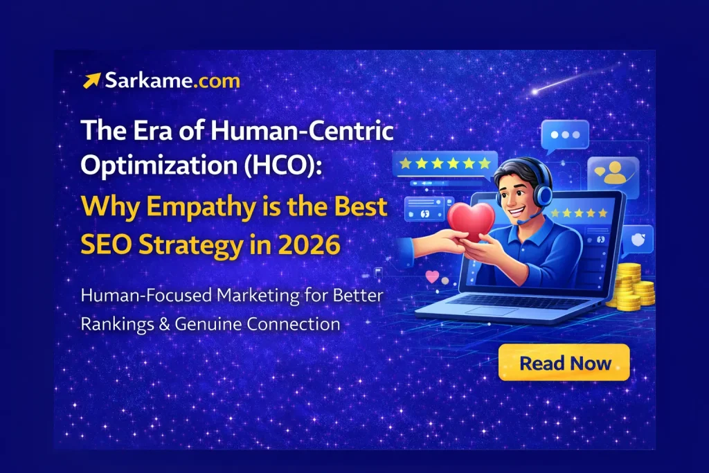 The Era of Human-Centric Optimization (HCO): Why Empathy is the Best SEO Strategy in 2026